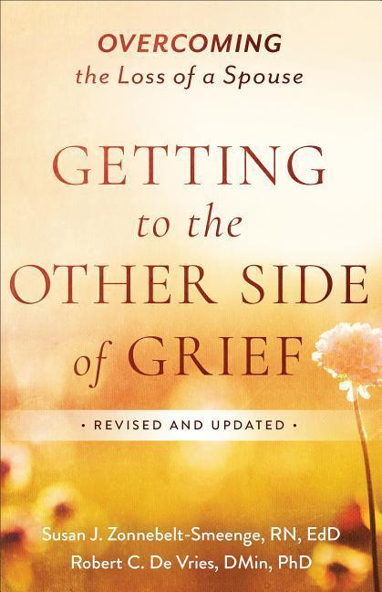 Getting to the Other Side of Grief Overcoming the Loss of a Spouse