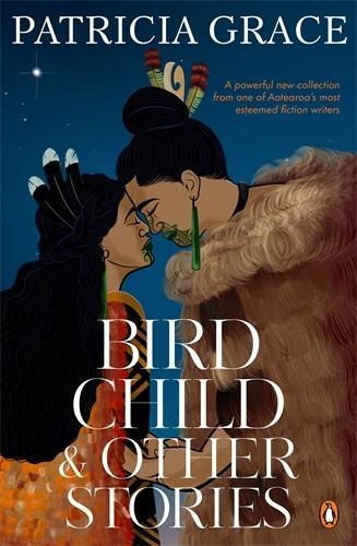 Bird Child and Other Stories By Patricia Grace