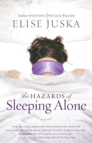 The Hazards of Sleeping Alone By Elise Juska