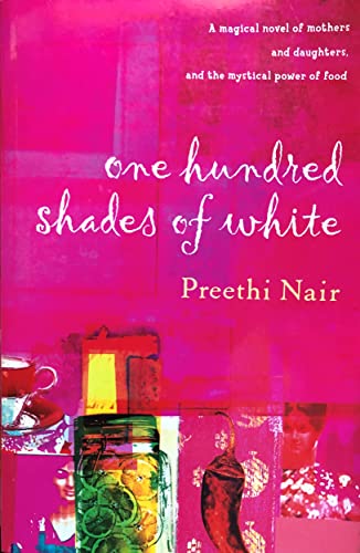 One Hundred Shades Of White by Preethi Nair