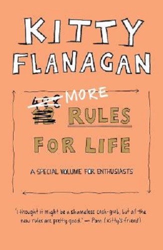 More Rules For Life: A special volume for enthusiasts