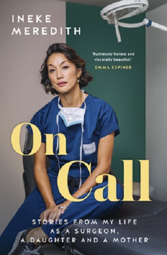 On Call: Stories from my life as a surgeon, a daughter and a mother