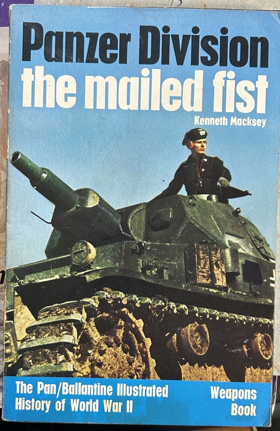 Panzer Division the Mailed Fist by Kenneth Macksey