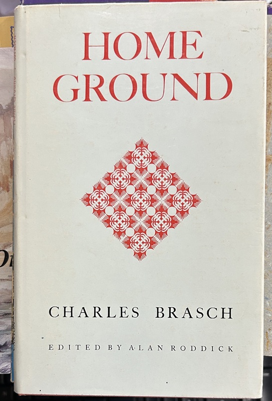 Home Ground by Charles Brasch