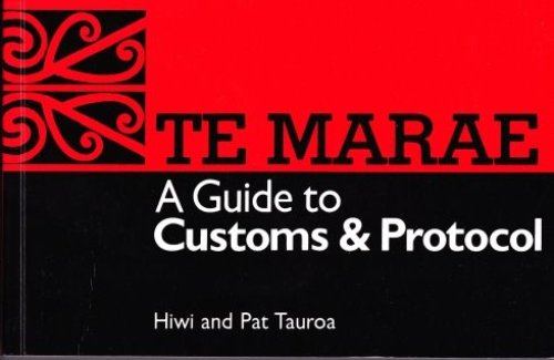 Te Marae A Guide to Customs and Protocol