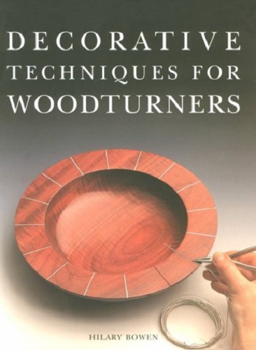 Decorative Techniques for Woodturners