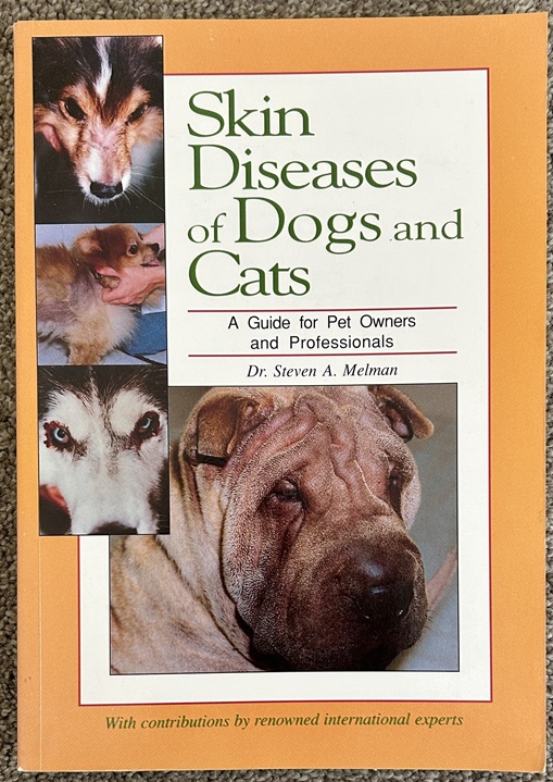 Skin Diseases of Dogs and Cats: A Guide for Pet Owners and Professionals