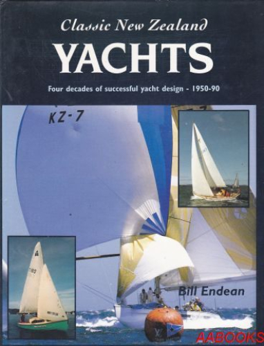Classic New Zealand Yachts: Four decades of successful yacht design 1950-90