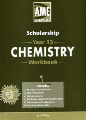 AME Year 13 Scholarship Chemistry Workbook