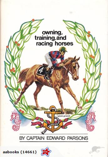 Owning, Training, and Racing horses