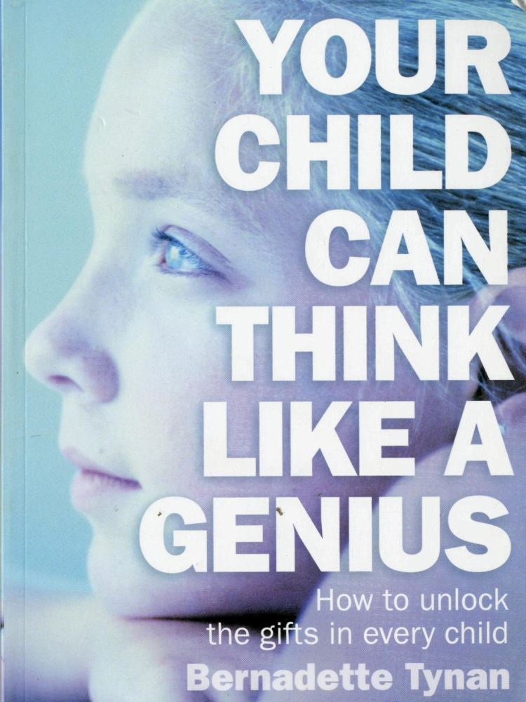 Your Child Can Think Like a Genius How to unlock the gifts in every child