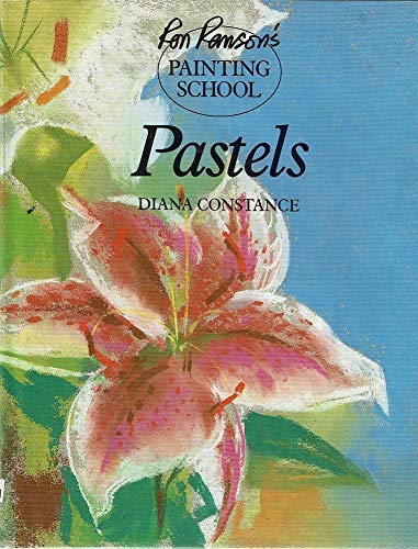 Ron Ranson's Painting School Pastels by Diana Constance