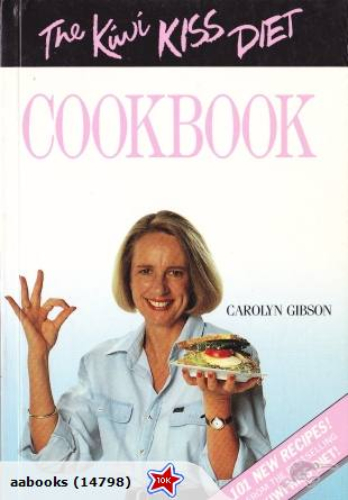 The Kiwi Kiss Diet Cookbook