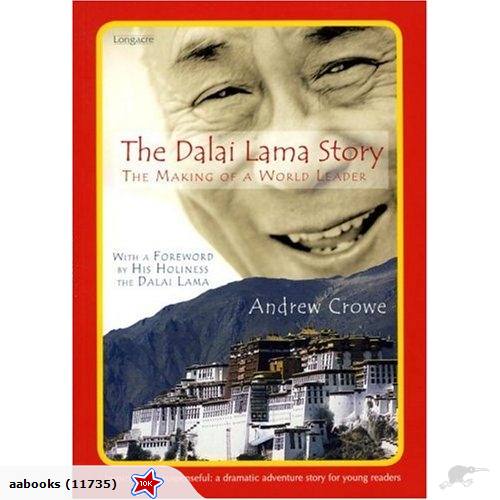 The Dalai Lama Story: The Making of a World Leader