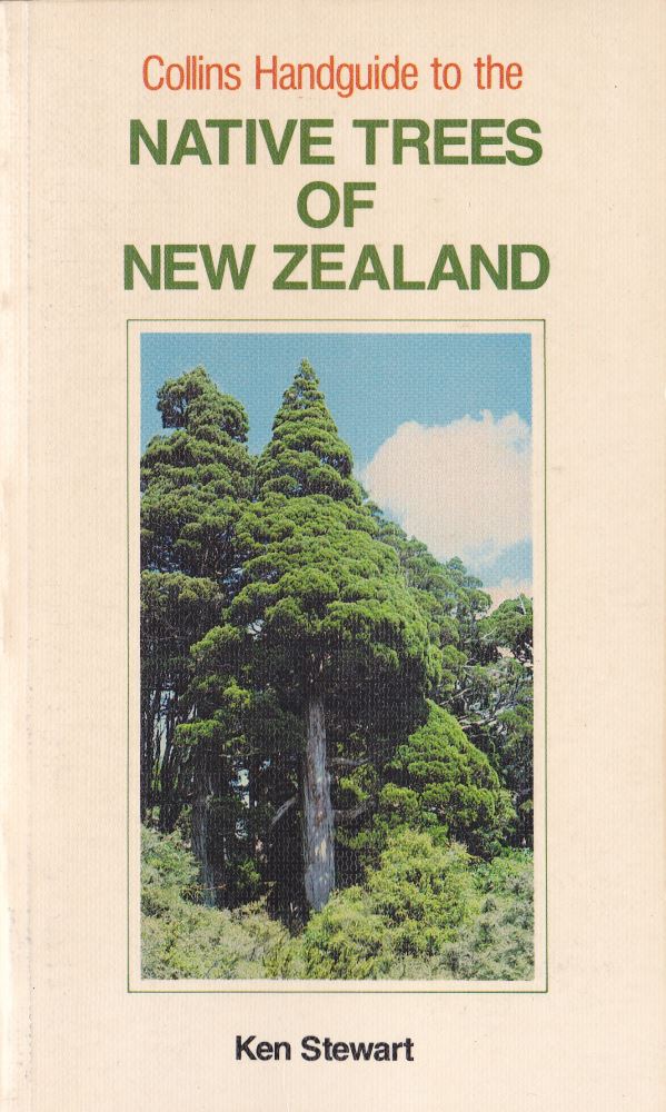 Collins Handguide to Native Trees of New Zealand by Ken Stewart