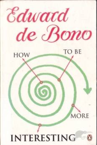 Edward de Bono How to be More Interesting