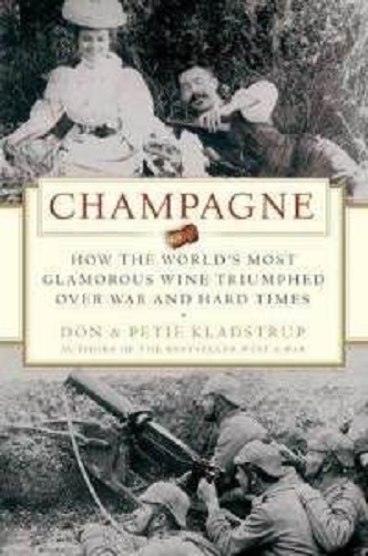 Champagne How The World's Most Glamorous Wine Triumphed Over War And Hard Times