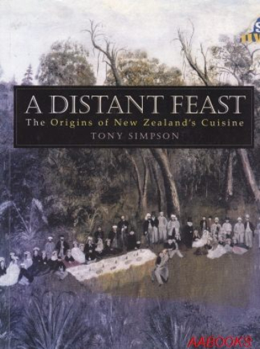 A Distant Feast The Origins of New Zealand's Cuisine