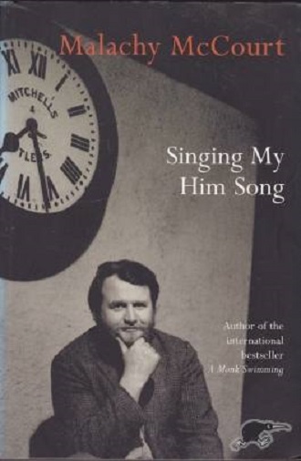 Sing My Him Song by Malachy McCourt