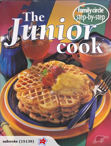 Family Circle Step by Step The Junior cook