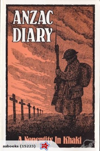 ANZAC Diary A Nonentity in Khaki