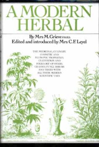 A Modern Herbal by Mrs M Grieve (912pages)