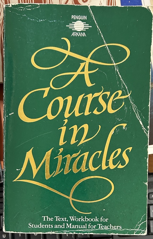 A Course In Miracles The Text, Workbook For Students and Manual For Teachers