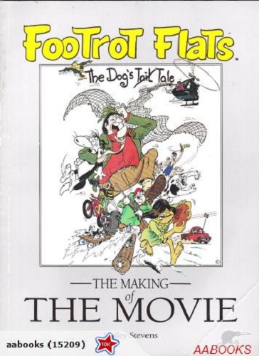 Footrot Flats The Dog's Tale, The Making of the Movie by Lesley Stevens
