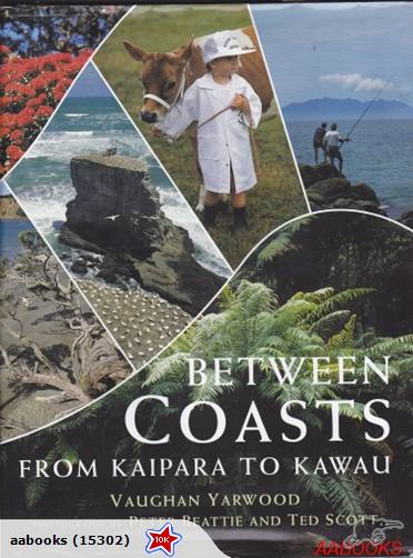 Between coasts: From Kaipara to Kawau by Vaughan Yarwood