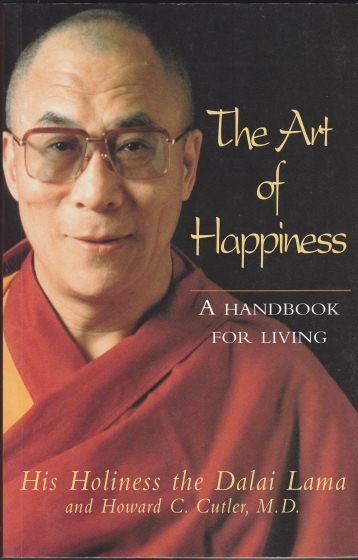 The Art of Happiness A handbook for Living by Dalai Lama