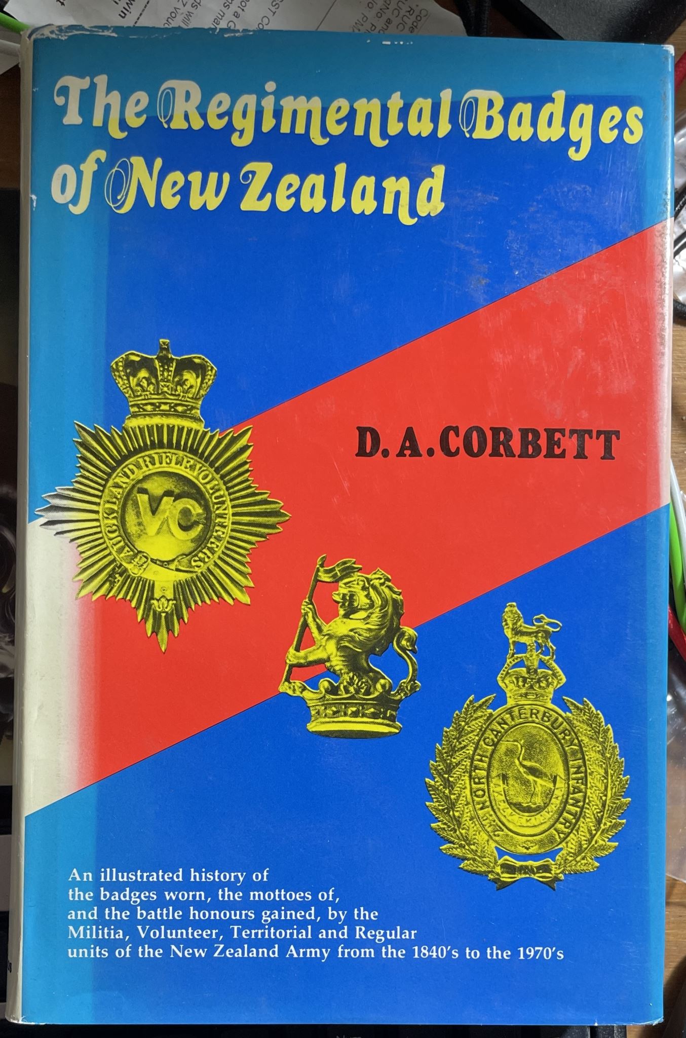 The Regimental Badges of New Zealand by D. A. Corbett