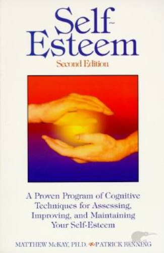 Self-Esteem: A Proven Program of Cognitive Techniques