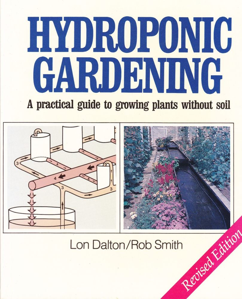 Hydroponic Gardening a practical guide to growing, revised edition
