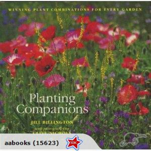 Planting Companions Winning Plant Combinations for Every Garden