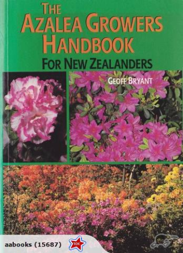The Azalea Growers Handbook for New Zealanders