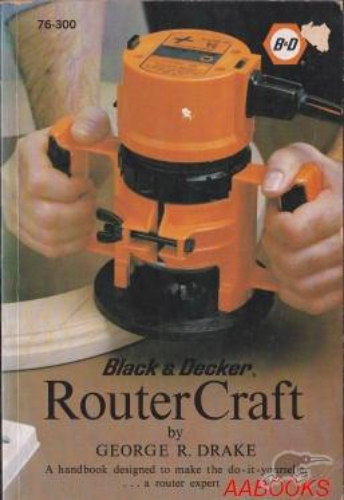 Black & Decker Router Craft by George R Drake