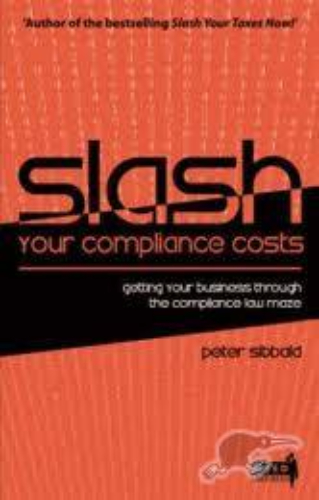 Slash Your Compliance Costs by Peter Sibbald
