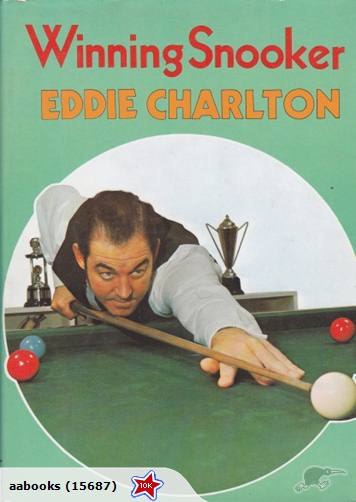 Winning Snooker by Eddie Charlton 1st Edition HB