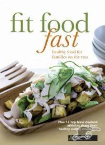 Fit Food Fast Healthy food for families on the run