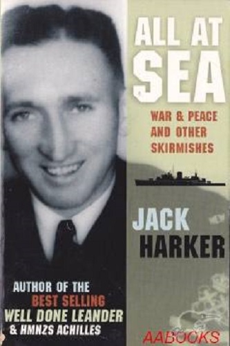 All At the Sea War and Peace and Other Skirmishes by Jack Harker